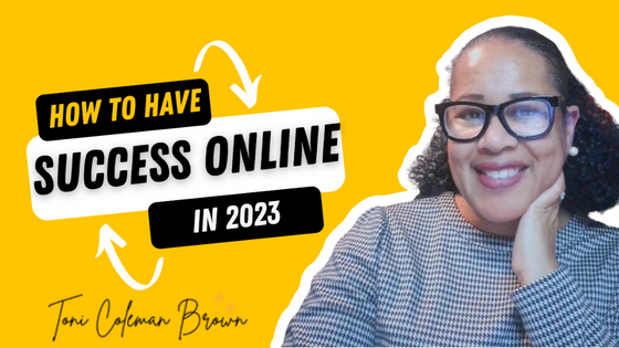 How to Have Success Online in 2023