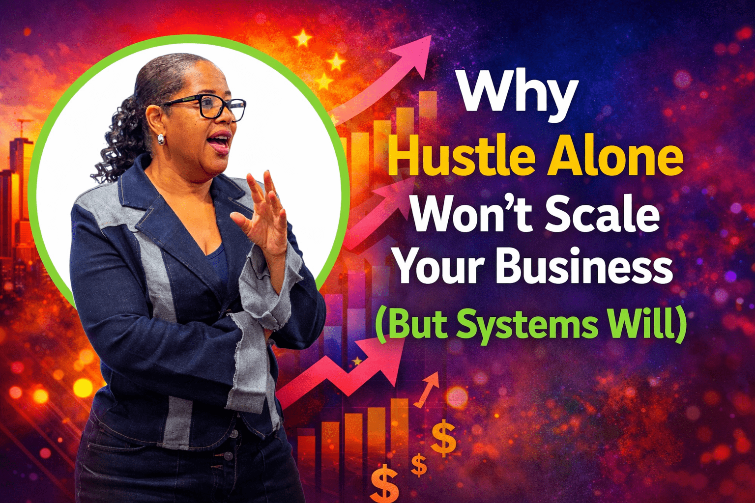 Why Hustle Alone Won’t Scale Your Business (But Systems Will)